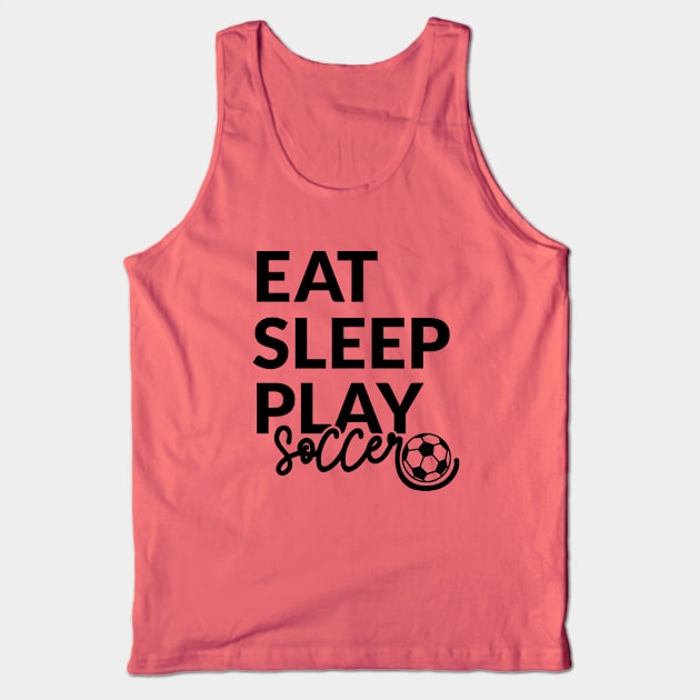 Eat sleep play soccer Tank Top by Jay Prince